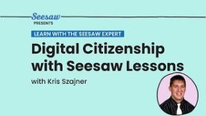 Seesaw Learn with the Expert Kris Szajner